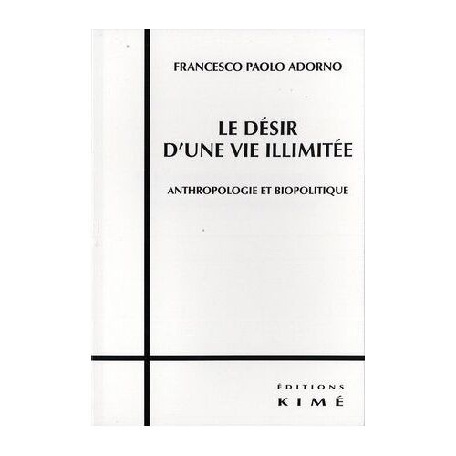 Le Désir D'une Vie Illimitée
