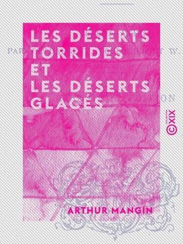 Les Déserts Torrides Et Les Déserts Glacés