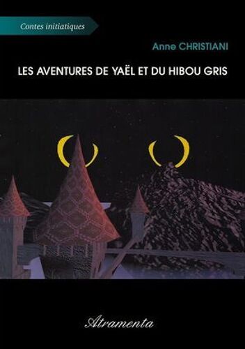Les Aventures De Yaël Et Du Hibou Gris