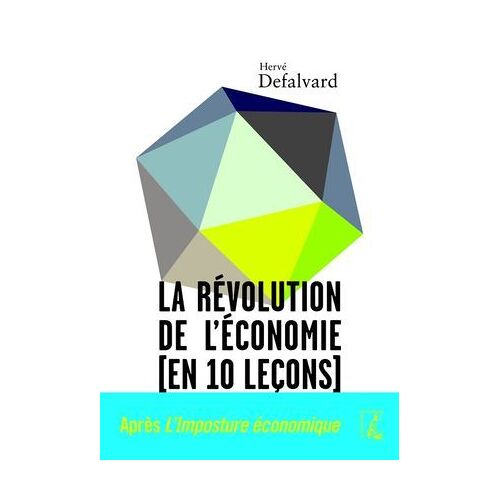 La Révolution De L'économie (En 10 Leçons)