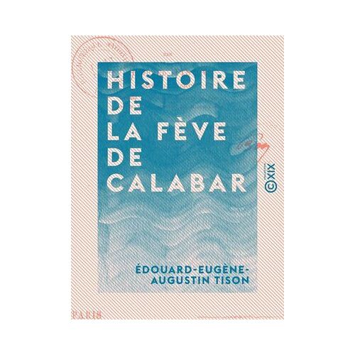 Histoire De La Fève De Calabar