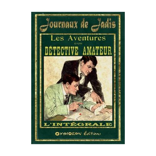 Les Aventures D'un Détective Amateur - L'intégrale