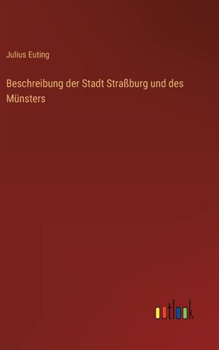 Beschreibung Der Stadt Straßburg Und Des Münsters