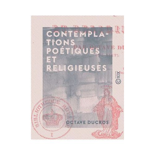 Contemplations Poétiques Et Religieuses