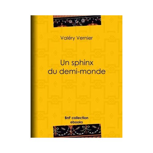 Un Sphinx Du Demi-Monde