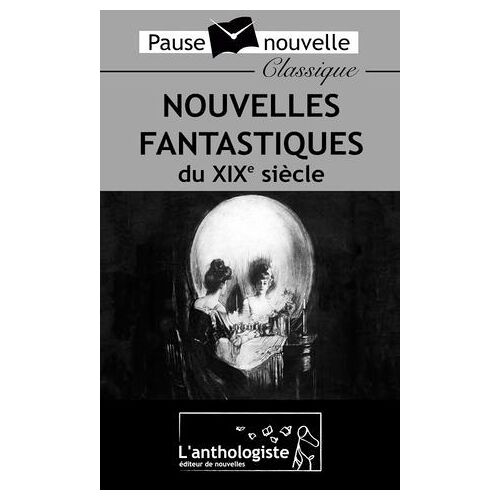 Nouvelles Fantastiques Du Xixe Siècle