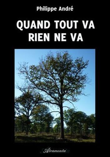 Quand Tout Va Rien Ne Va