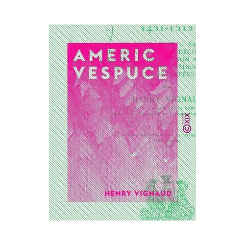 Americ Vespuce - 1451-1512