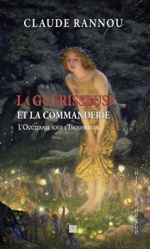 La Guérisseuse Et La Commanderie