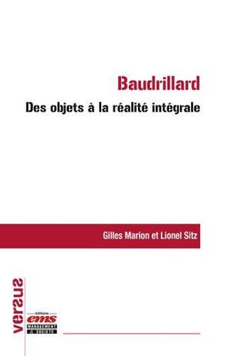 Baudrillard : Des Objets À La Réalité Intégrale