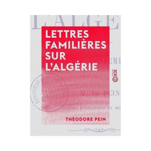 Lettres Familières Sur L'algérie