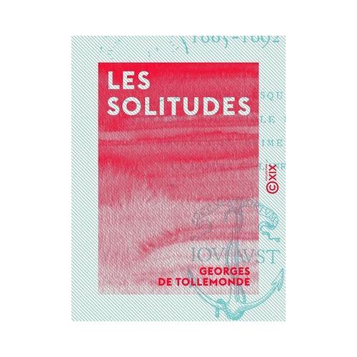 Les Solitudes - 1885-1892
