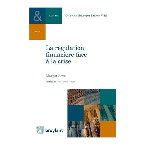 La Régulation Financière Face À La Crise