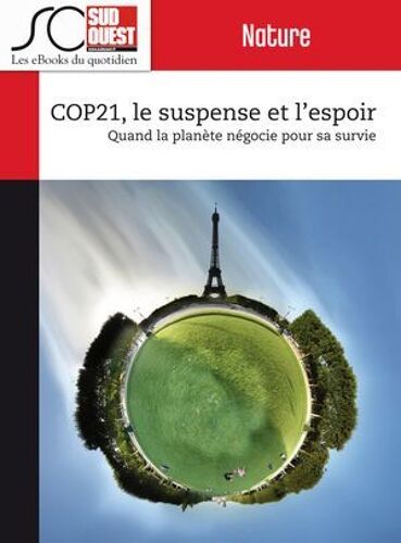 Cop21, Le Suspense Et L'espoir
