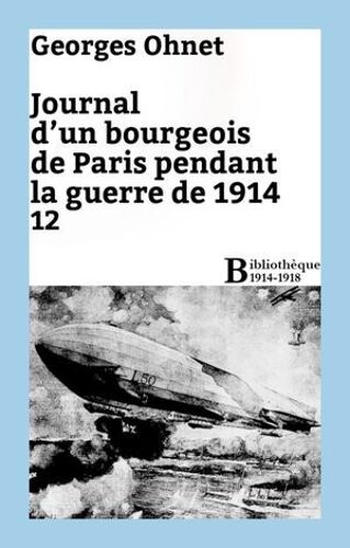 Journal D'un Bourgeois De Paris Pendant La Guerre De 1914 - 12