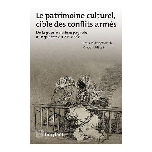 Le Patrimoine Culturel, Cible Des Conflits Armés