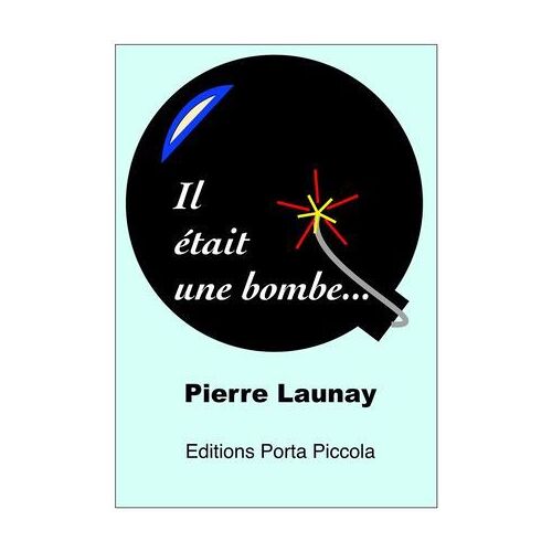 Il Était Une Bombe