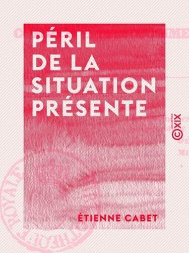 Péril De La Situation Présente