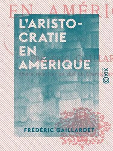 L'aristocratie En Amérique