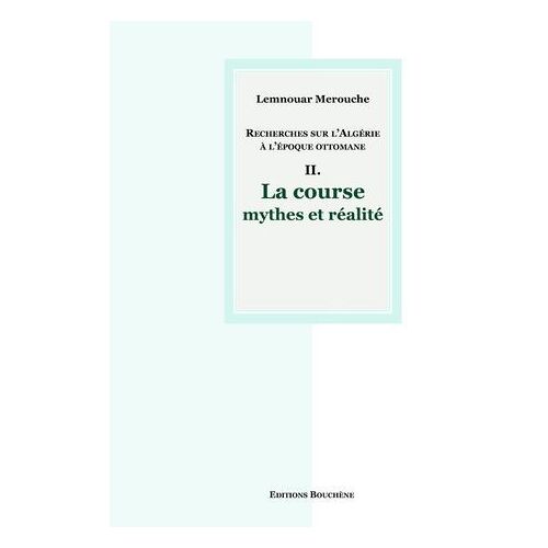 Recherches Sur L'algérie À L'époque Ottomane Ii.