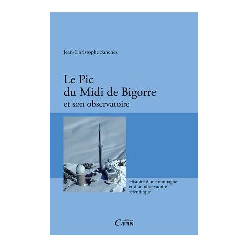Le Pic Du Midi De Bigorre Et Son Observatoire