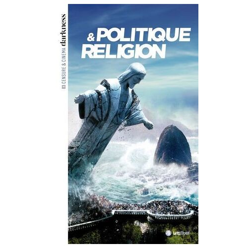 Darkness, Censure Et Cinéma (3. Politique & Religion)