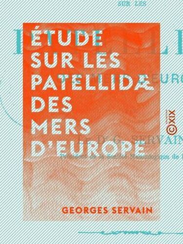 Étude Sur Les Patellidæ Des Mers D'europe