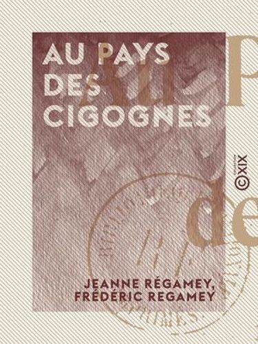 Au Pays Des Cigognes