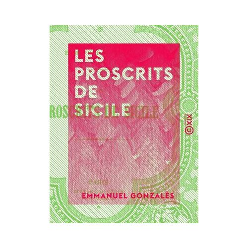 Les Proscrits De Sicile