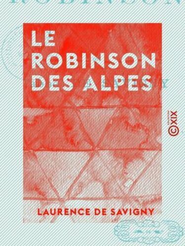Le Robinson Des Alpes