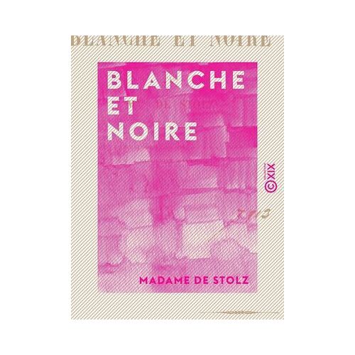 Blanche Et Noire