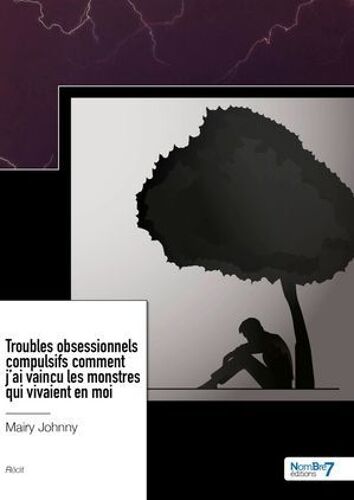 Troubles Obsessionnels Compulsifs Comment J'ai Vaincu Les Monstres Qui Vivaient En Moi