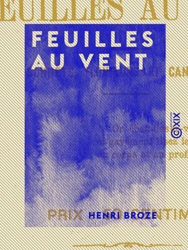 Feuilles Au Vent - Sonnets, Flonflons Et Cantilènes