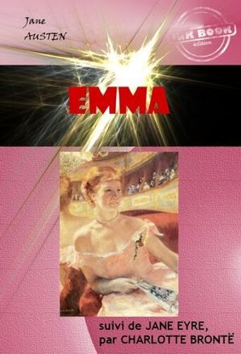 Emma (Suivi De Jane Eyre) [Édition Intégrale Revue Et Mise À Jour]