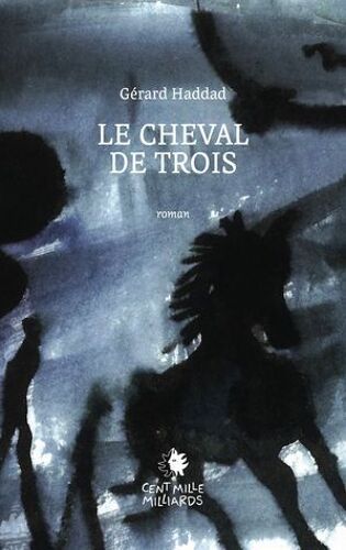 Le Cheval De Trois