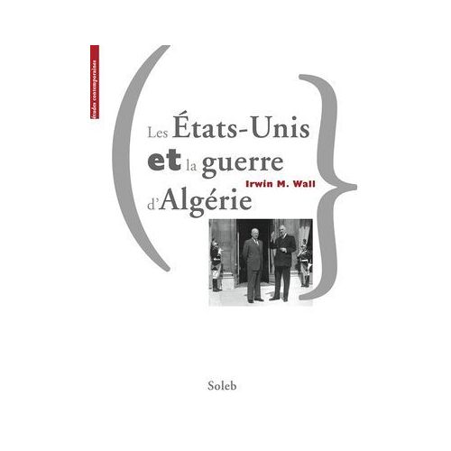 Les États-Unis Et La Guerre D'algérie