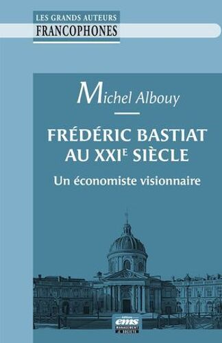 Frédéric Bastiat Au Xxie Siècle