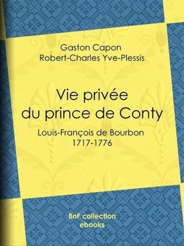 Vie Privée Du Prince De Conty