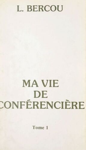 Ma Vie De Conférencière (1)