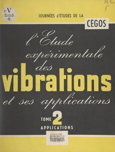L'étude Expérimentale Des Vibrations Et Ses Applications (2). Applications
