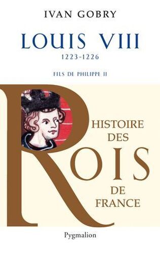 Louis Viii (1223-1226). Fils De Philippe Ii