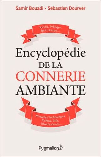 Encyclopédie De La Connerie Ambiante