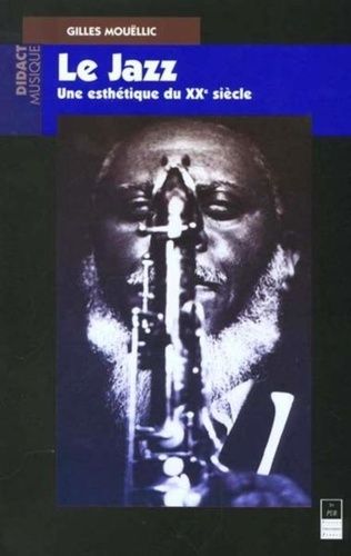 Le Jazz, Une Esthétique Du Xxe Siècle