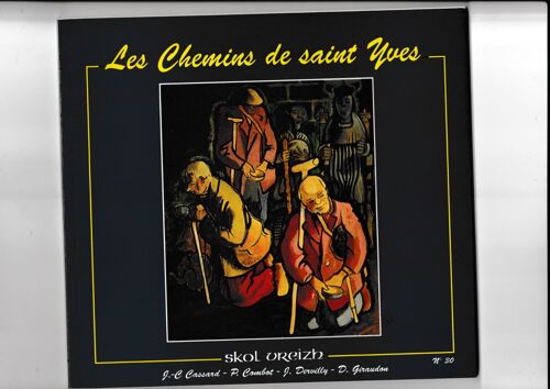 Les Chemins De Saint Yves Skol Vreizh Collection Bleue N° 30 Mars 1994 P. Combot, J. Dervilly D. Giraudon J.-C. Cassard Bretagne Trégor Goëlo Tréguier Trédrez Louannec