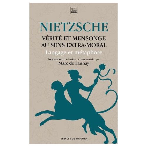 Vérité Et Mensonge Au Sens Extra-Moral