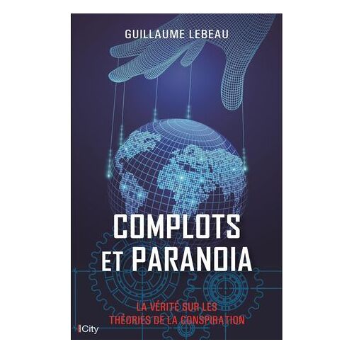 Complots Et Paranoïa