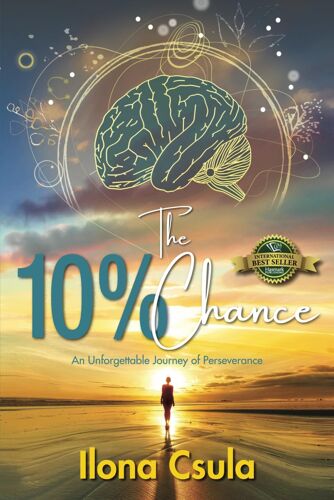 The 10% Chance: An Unforgettable Journey Of Perseverance