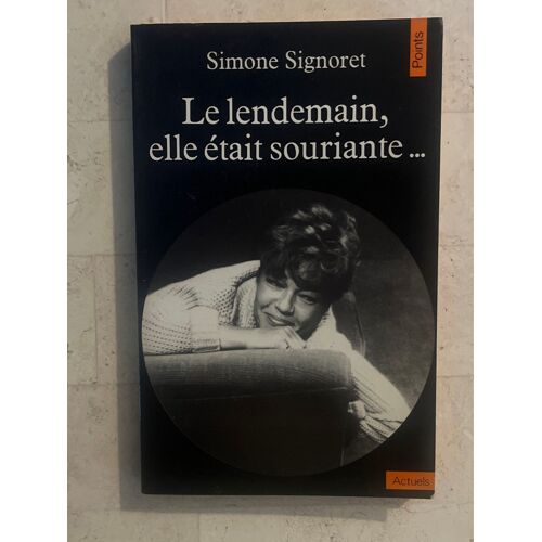 Le Lendemain, Elle Était Souriante… De Simone Signoret 