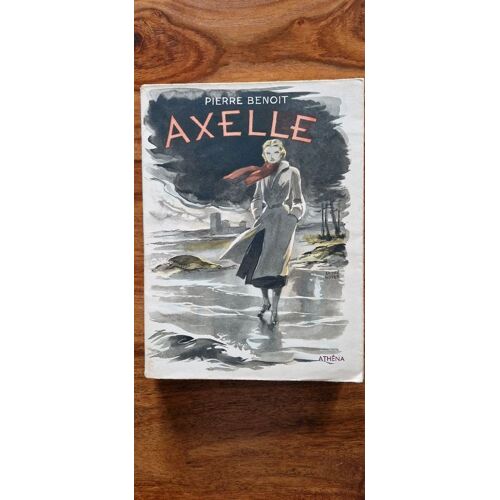 Axelle, Pierre Benoît, Edition Arhena, Numéroté Limité À 2500 Ex, Mars 1950