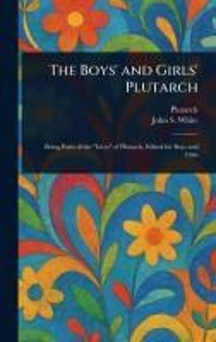 The Boys' And Girls' Plutarch